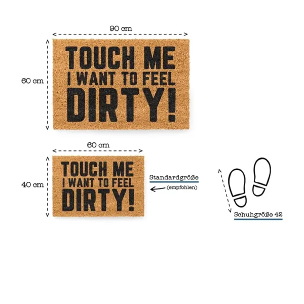 Set von Kokos Fußmatten mit 'TOUCH ME I WANT TO FEEL DIRTY!' in zwei Größen. 40x60 cm und 90x60 cm